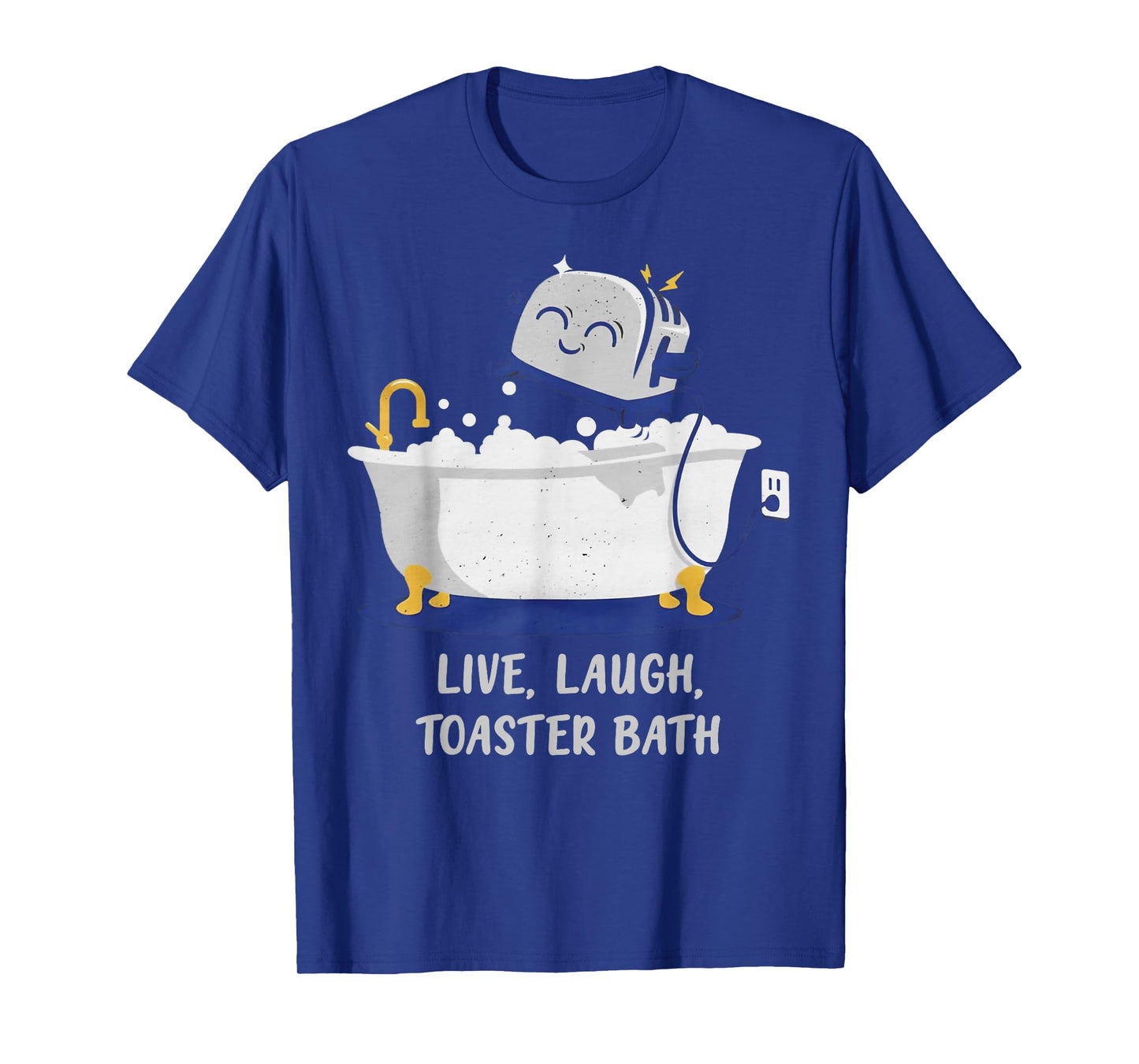 Live Laugh Toaster Bath T-Shirt