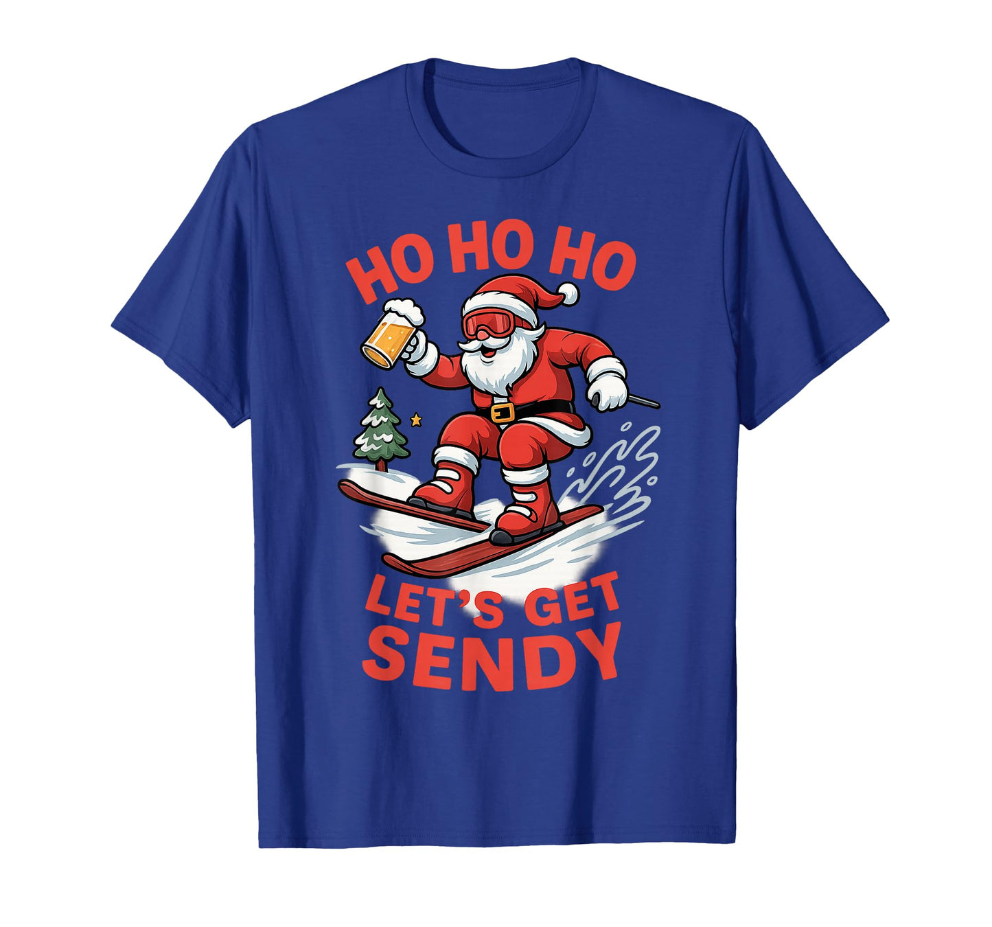 Ho Ho Ho Let’s Get Sendy Funny Santa Snowboarding Christmas T-Shirt