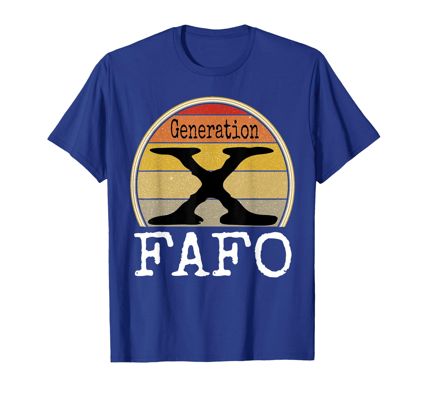 Generation X FAFO Gen X Humor Funny Saying Retro Sarcasm T-Shirt