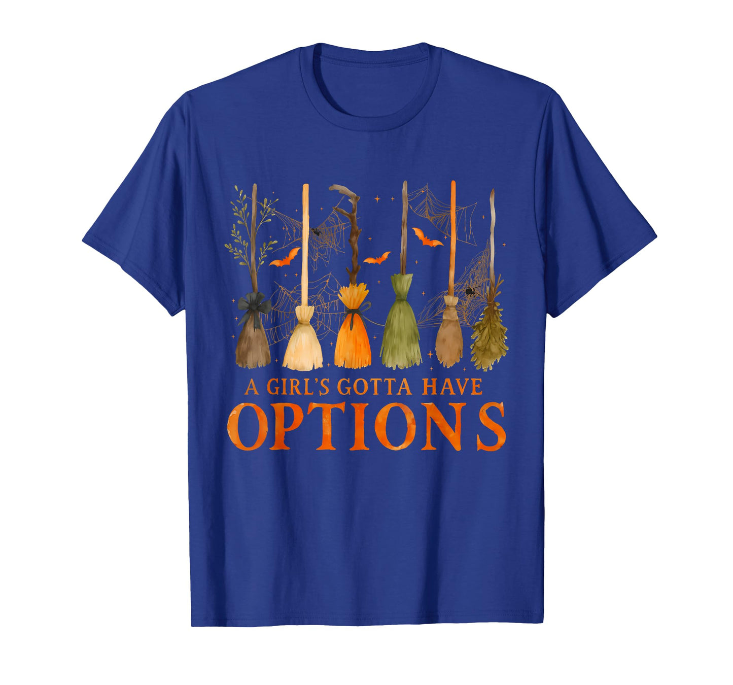 A Girl’s Gotta Have Options Funny Witch Broom Halloween T-Shirt