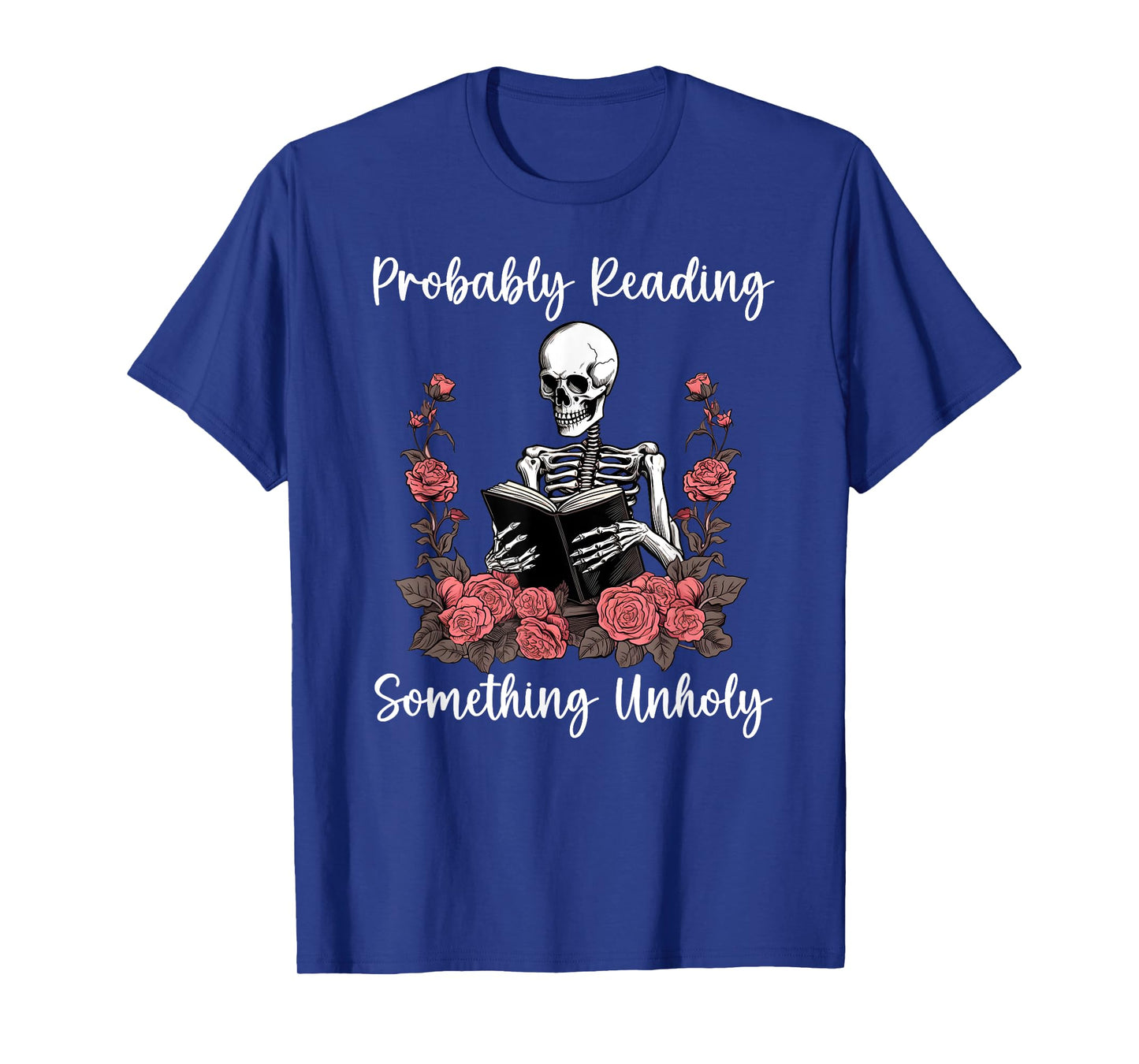 Is That Smutt Books Shirt,Probably Reading Something Unholy T-Shirt