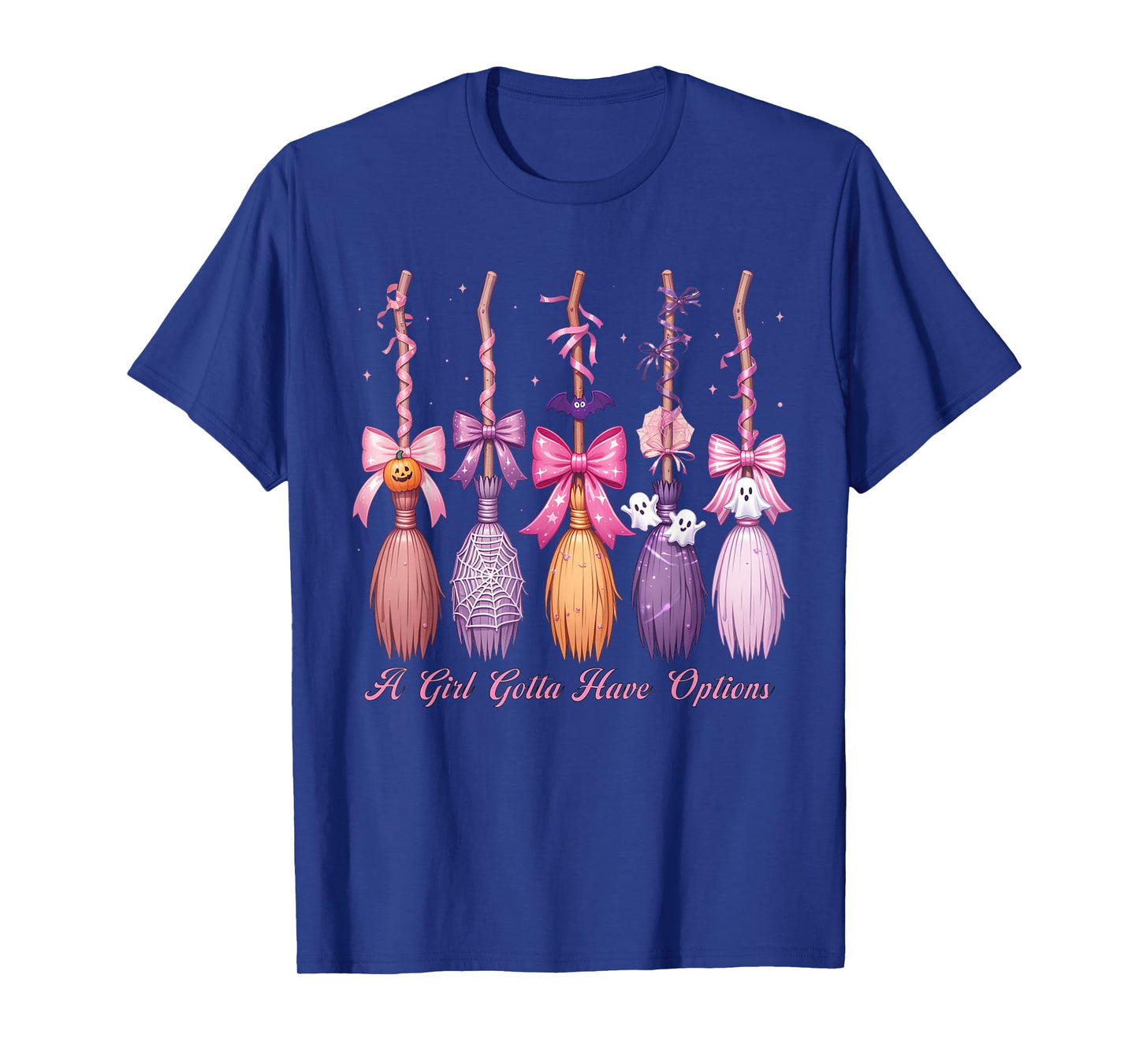 A Girl Gotta Have Options Witch Brooms T-Shirt