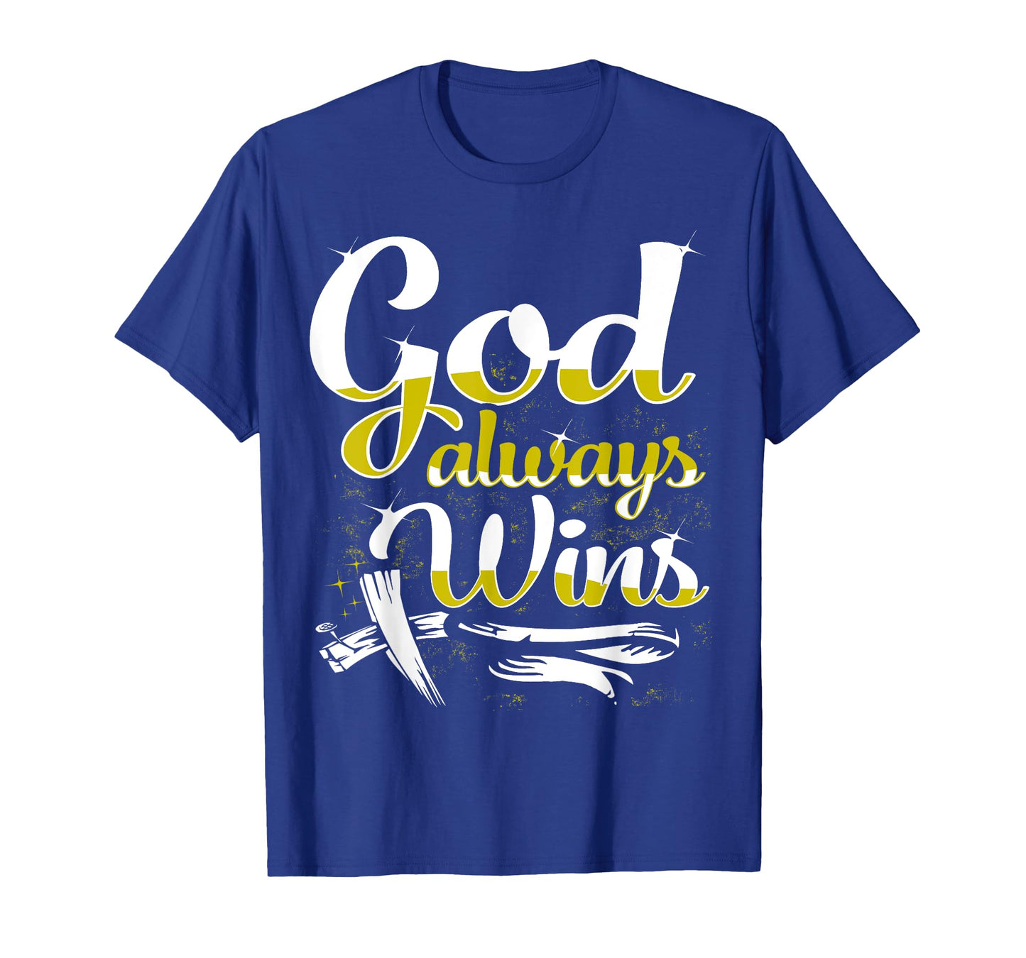God Always Wins T-Shirt