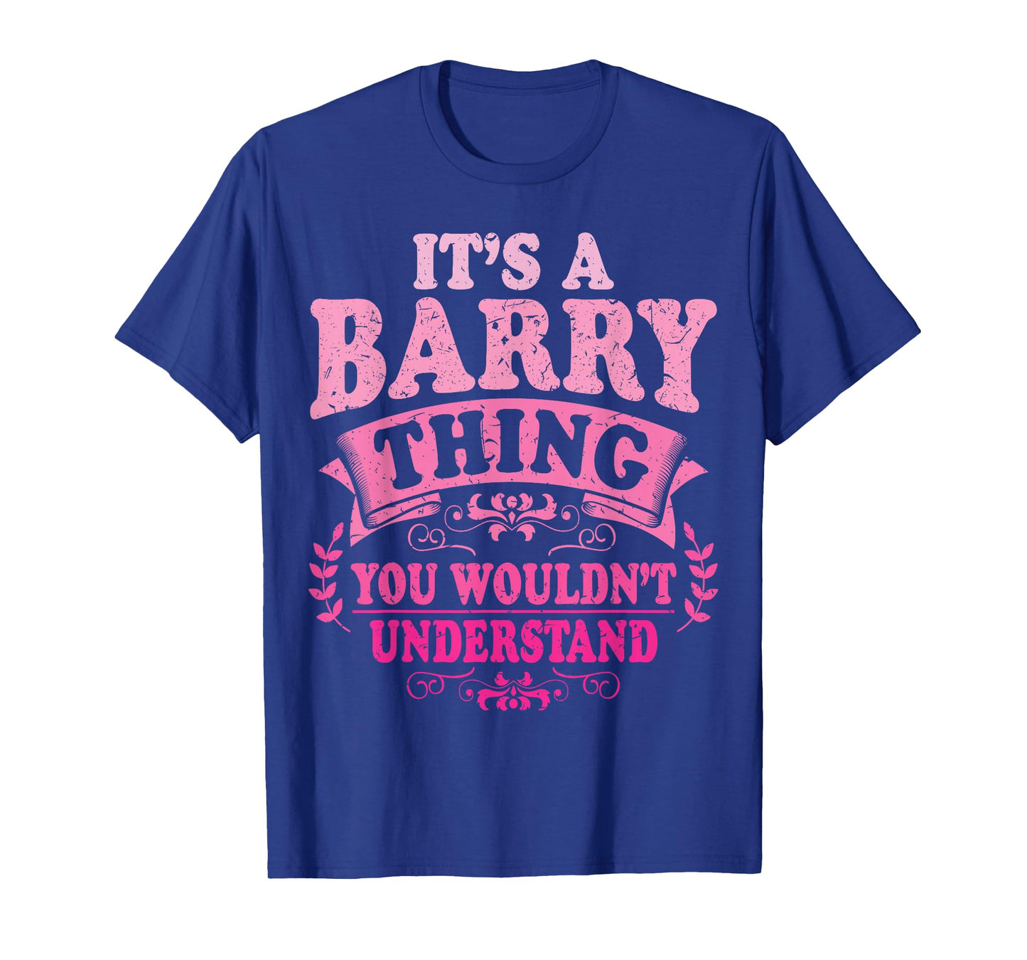 It's A Barry Thing You Wouldn't Understand Barry T-Shirt