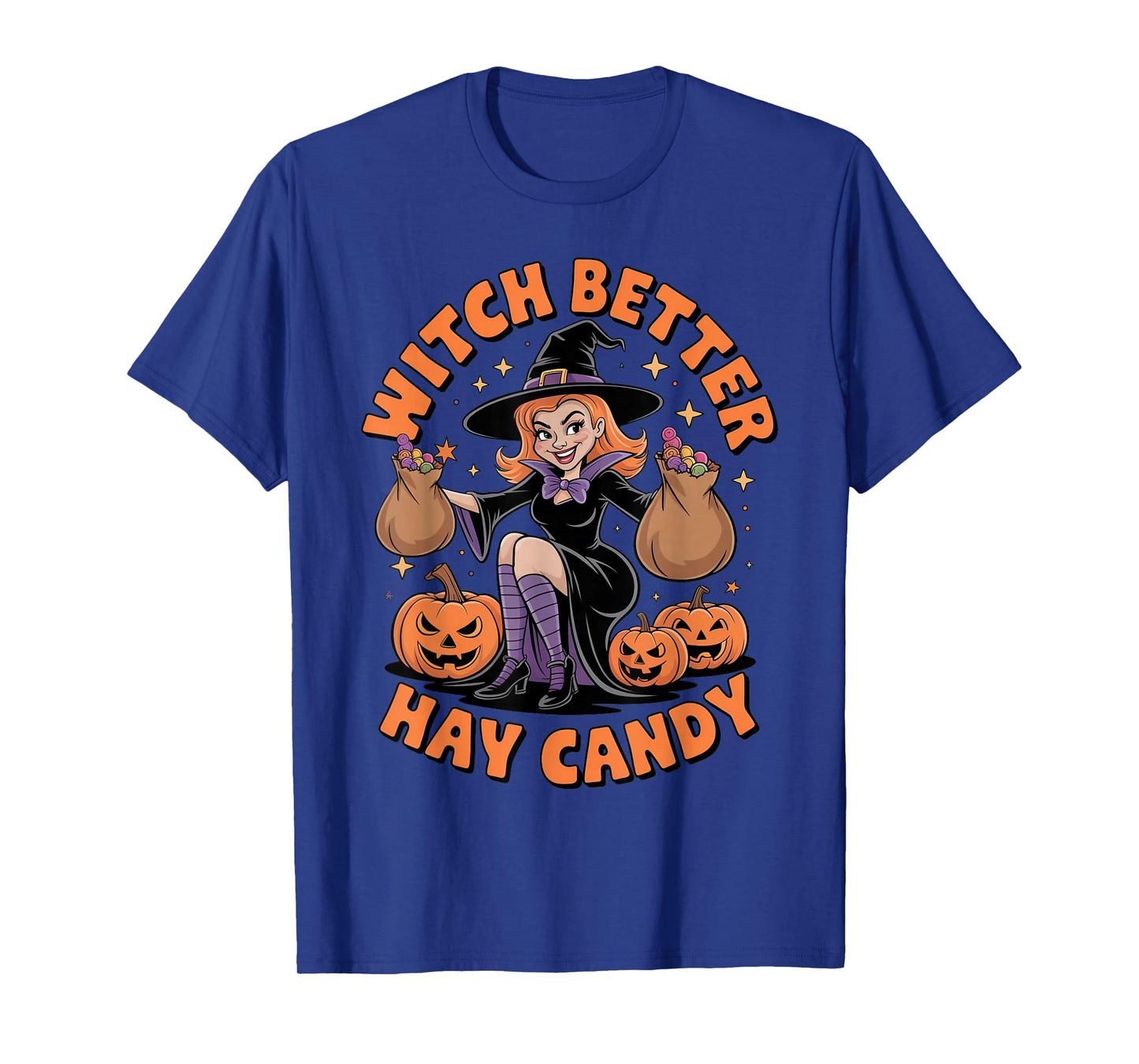 Witch Better Have My Candy Funny Halloween Costume T-Shirt