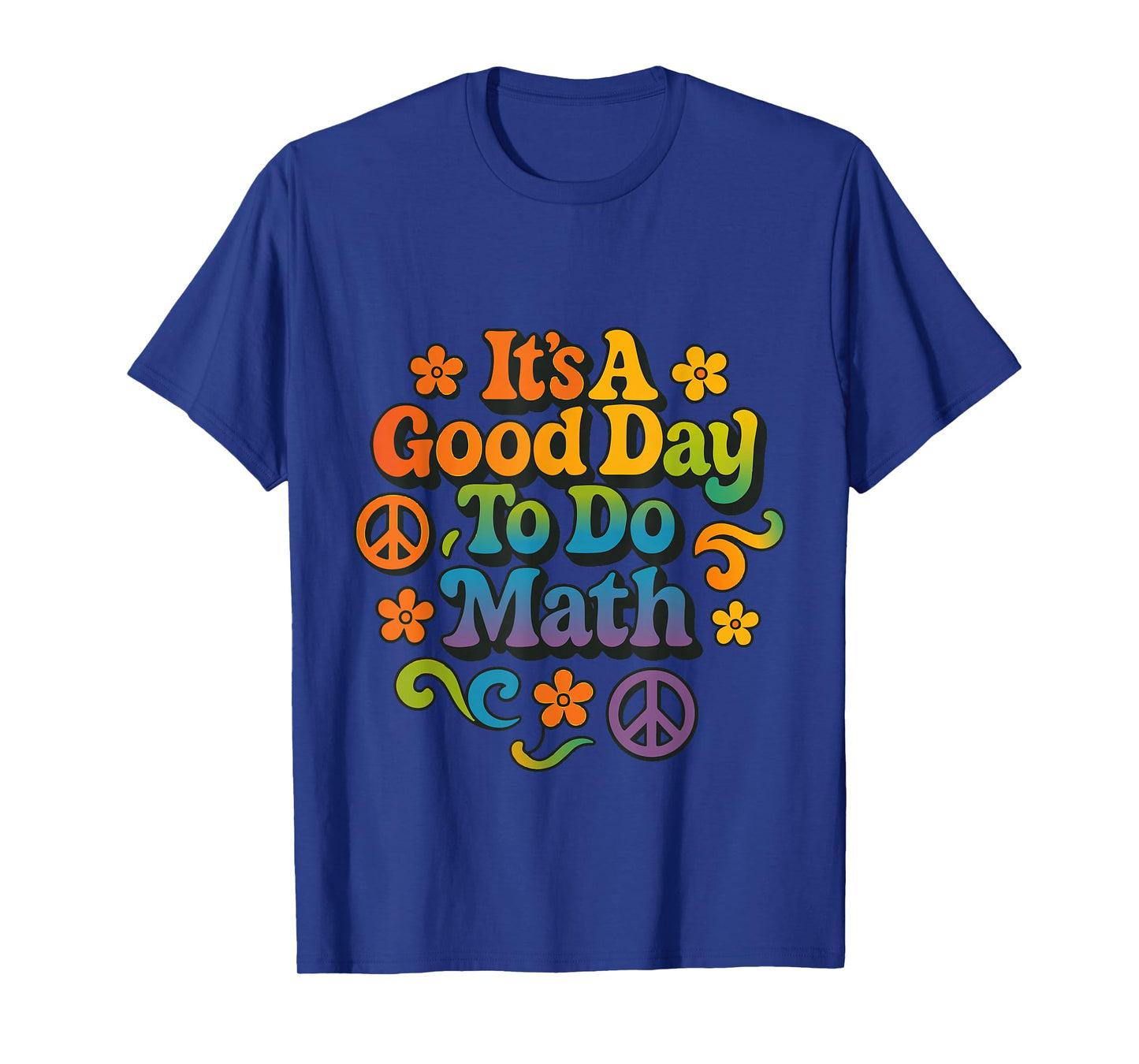 Itโs A Good Day to Do Math Funny Math Teacher T-Shirt