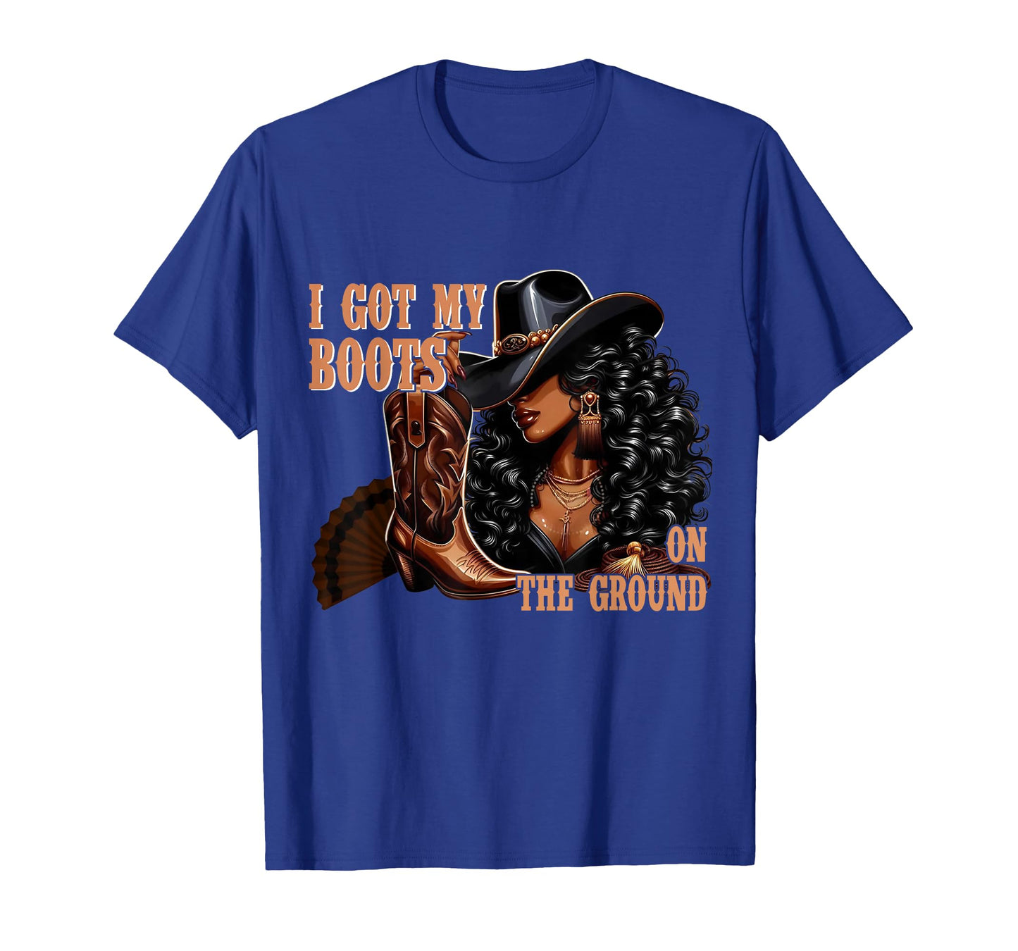 I Got My Boots on the Ground Western Cowgirl Melanin Swag T-Shirt