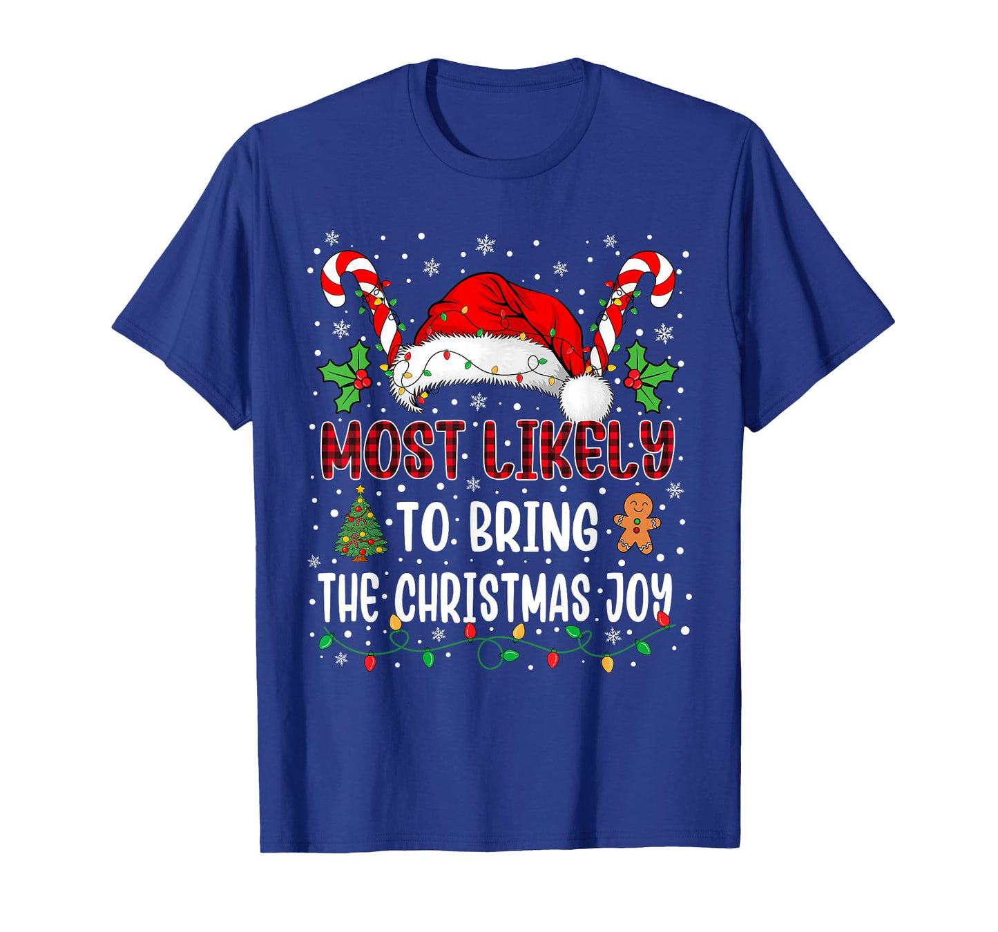 Most Likely to Bring The Christmas Joy Family Xmas Matching T-Shirt