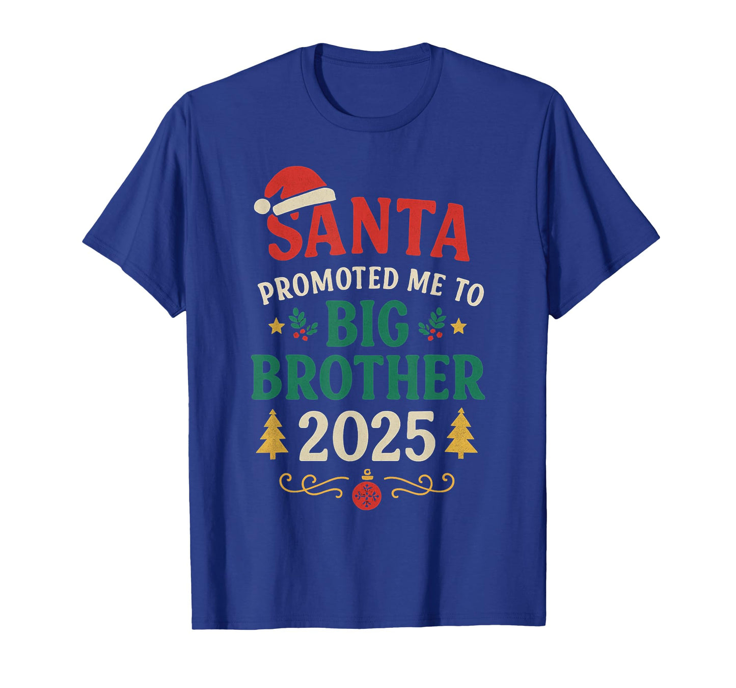 Santa Promoted Me to Big Brother Christmas 2025 Announcement T-Shirt