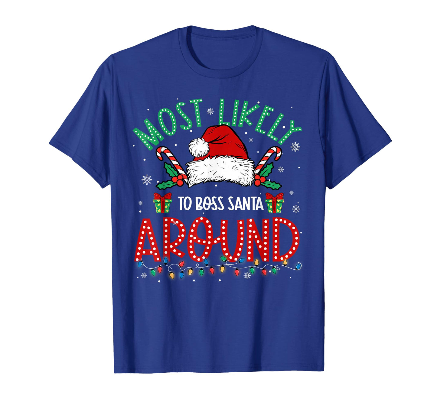 Most Likely to Boss Santa Around Family Matching Xmas T-Shirt
