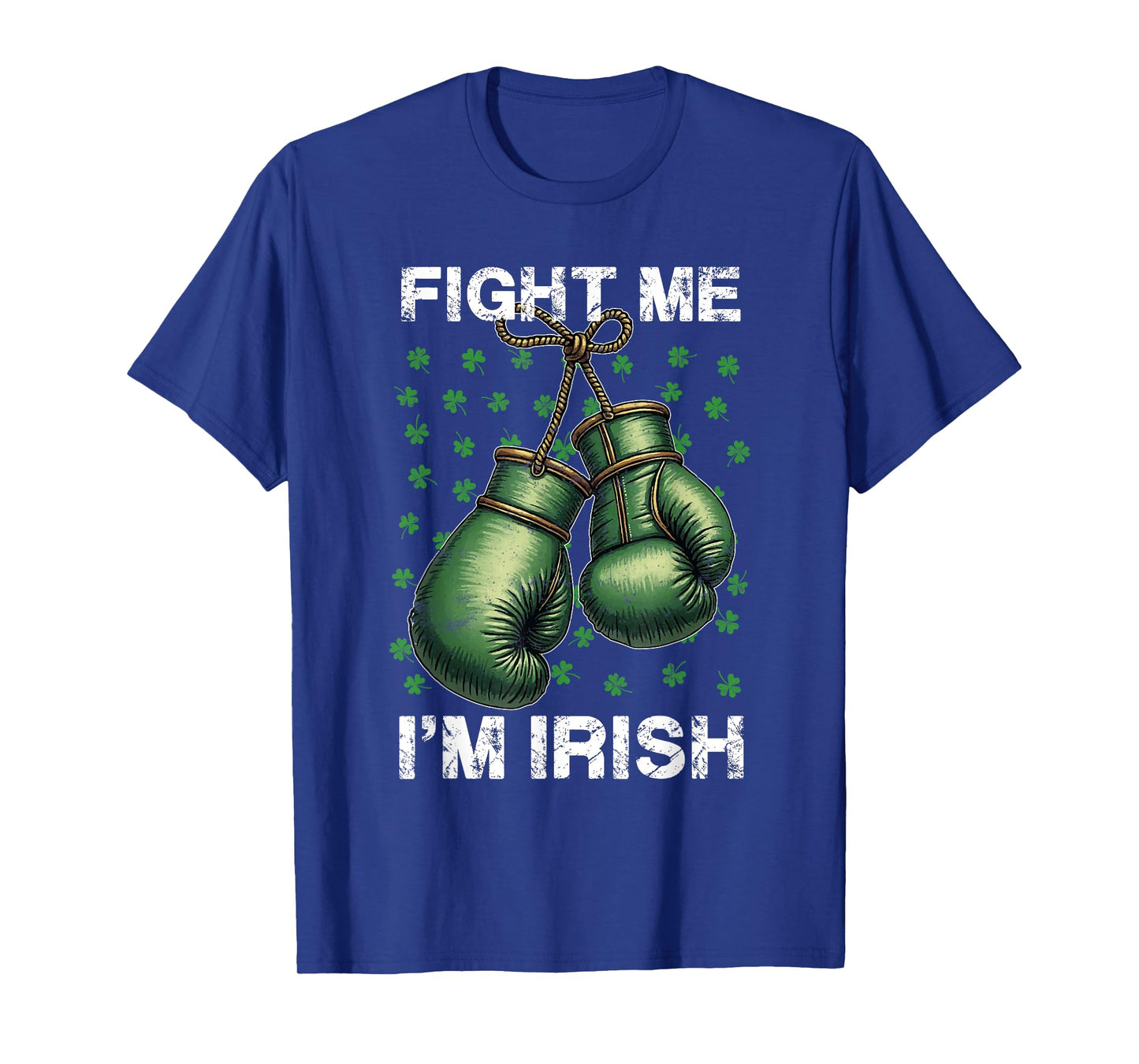 Vintage boxing gloves Fight Me I'm Irish St Patrick's Day T-Shirt