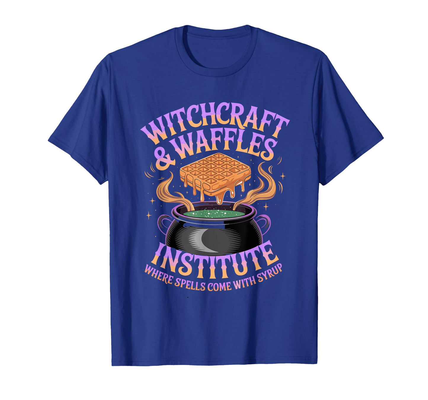 Witchcraft and Waffles Institute Spells Come with Syrup T-Shirt