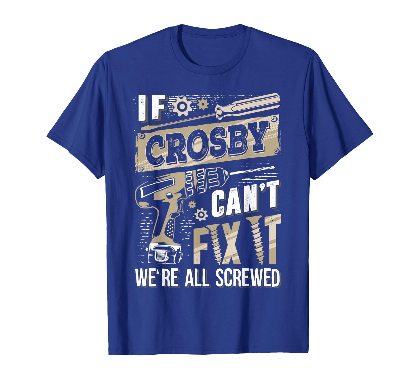 If CROSBY Can't Fix It We're All Screwed Vintage Family Name T-Shirt