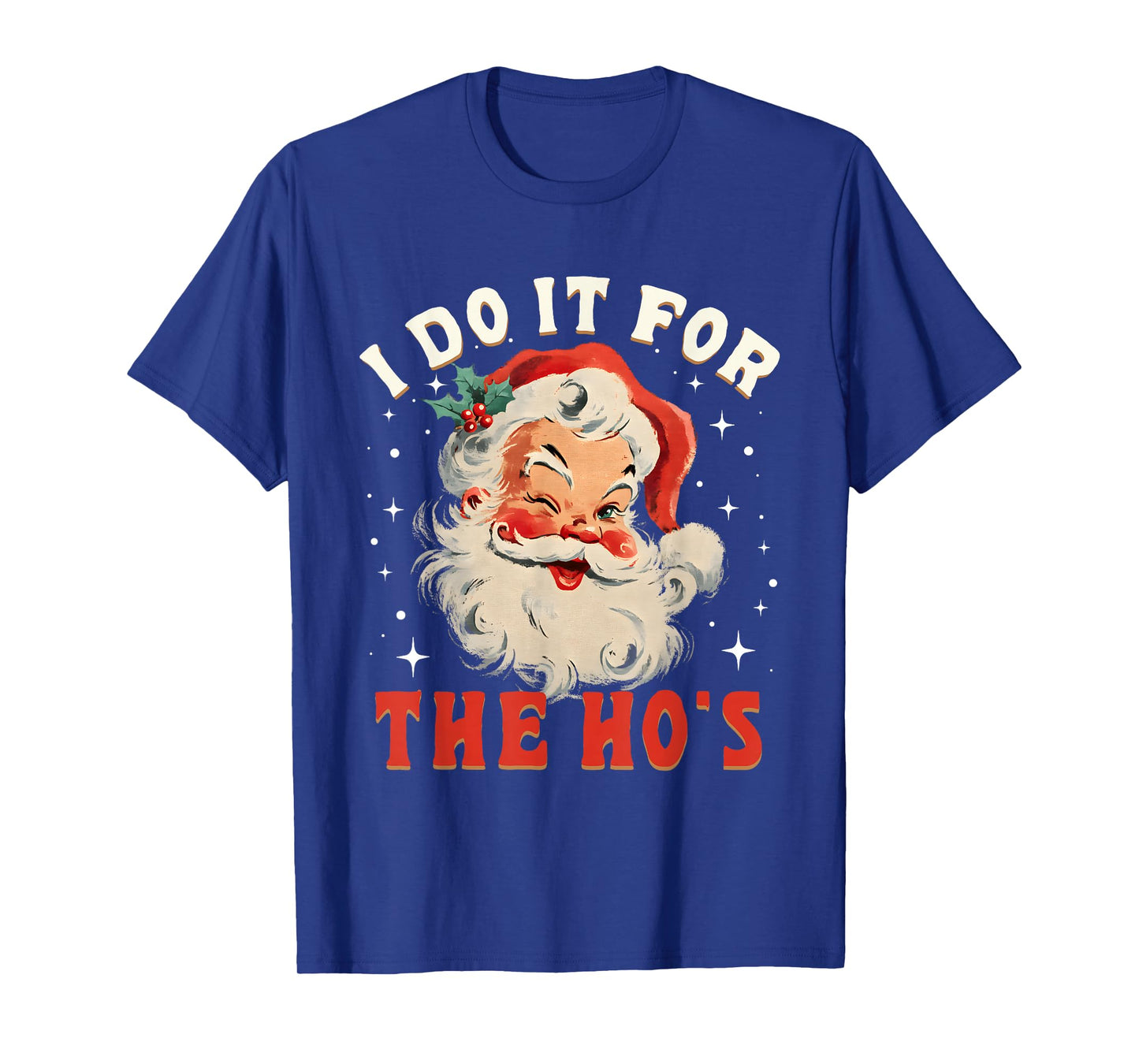 Groovy Santa Face I Do It for The Hos Funny Christmas Pajama T-Shirt