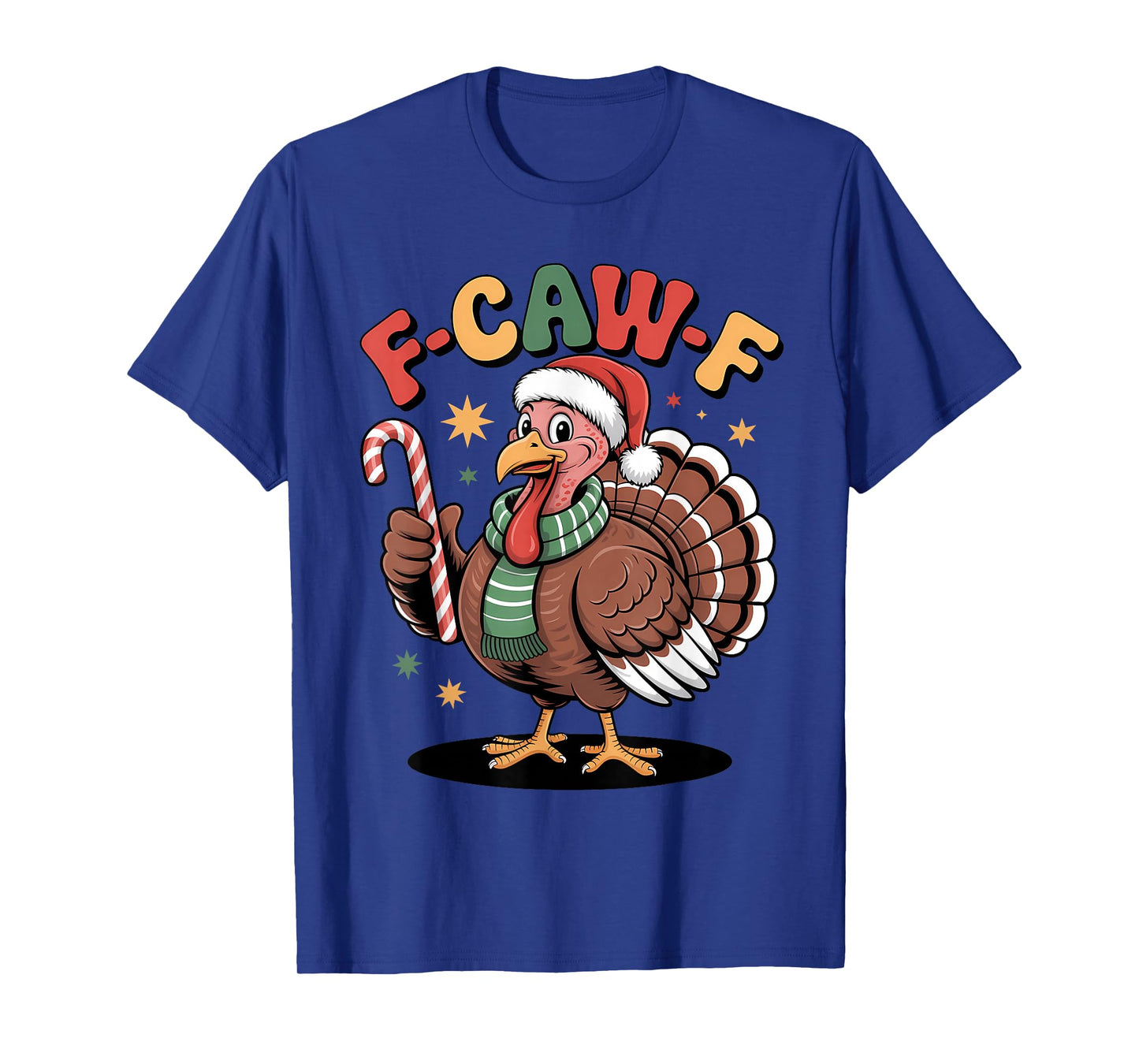 F CAW F Turkey Santa Hat Candy Cane Holiday T-Shirt
