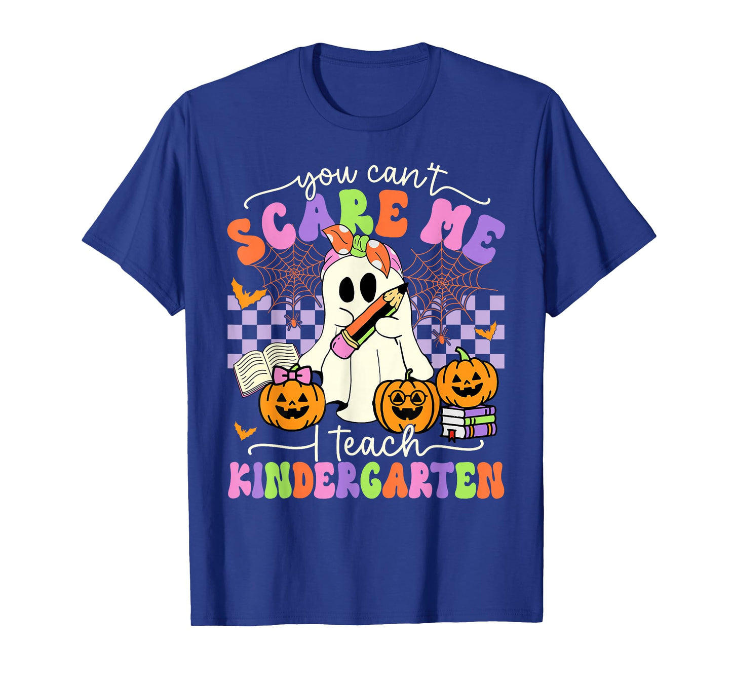 Halloween Teacher You Can't Scare Me I Teach Kindergarten T-Shirt