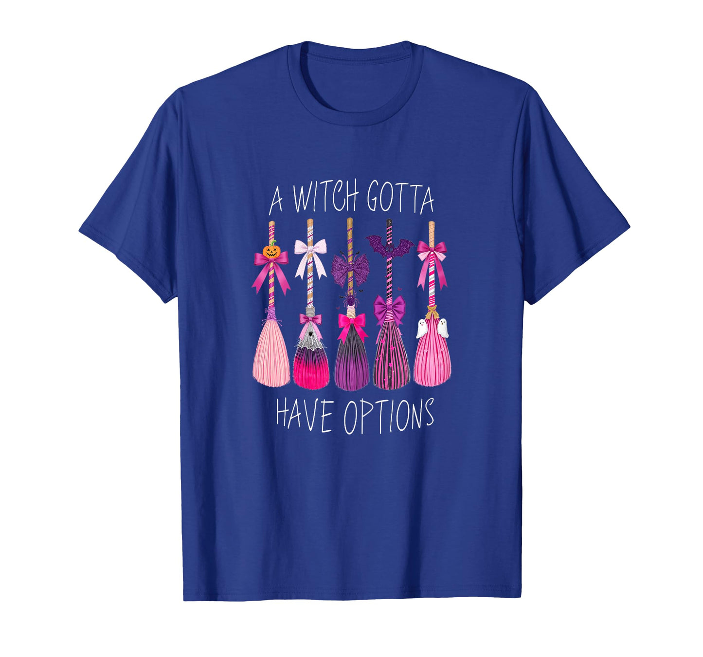 A Witch Gotta Have Options Witch's Broom Halloween T-Shirt