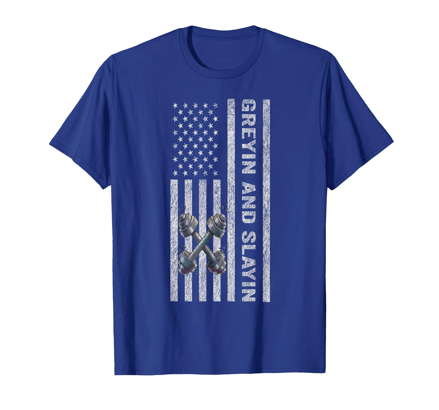 Greyin And Slayin Funny Fitness 4th Of July American Flag Women Men T-Shirt