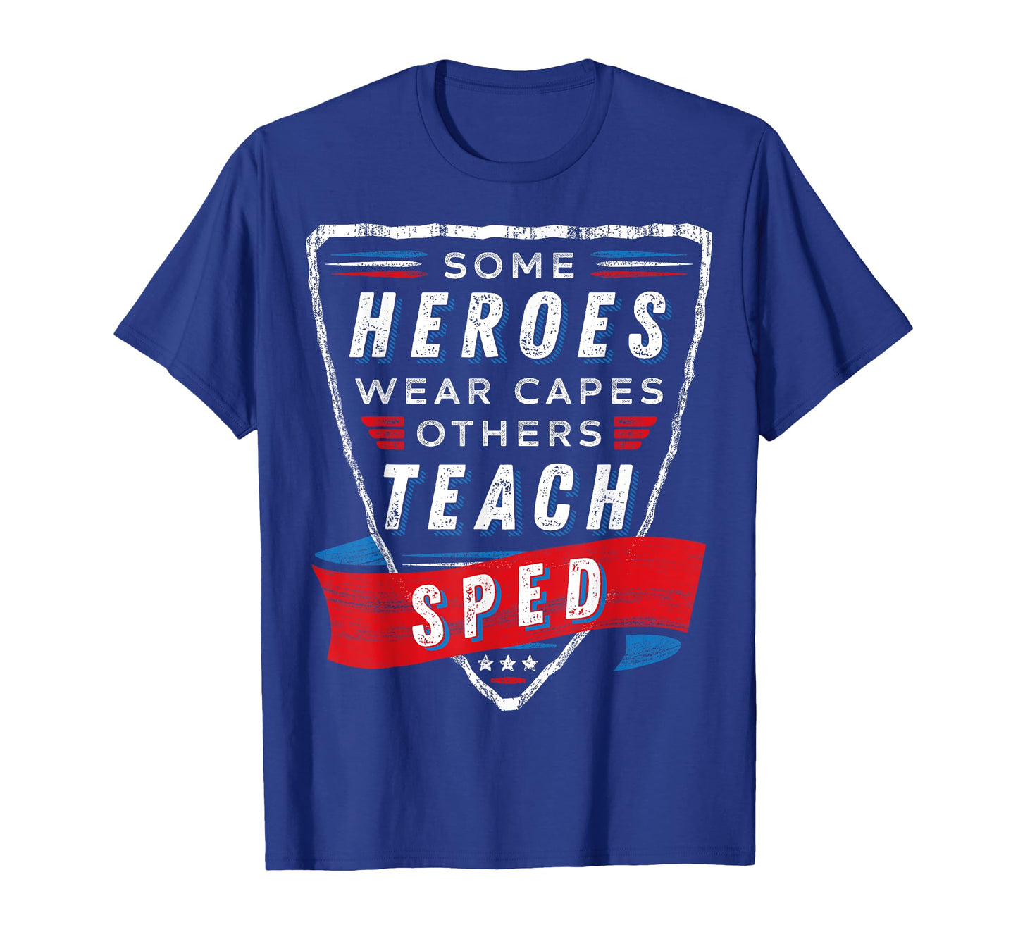 Heroes Wear Capes Others Teach SPED Teacher Gift Special Ed T-Shirt