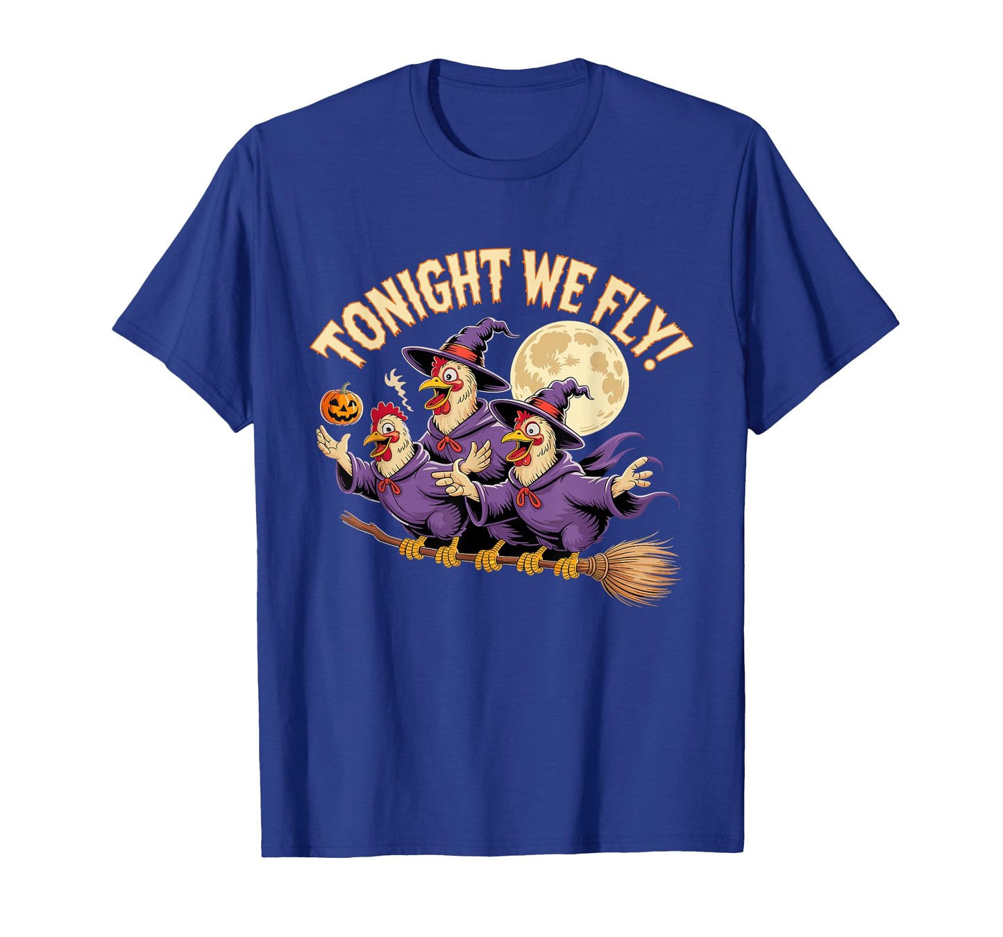 Tonight We Fly Funny Witchy Chickens Spooky Farm Halloween T-Shirt