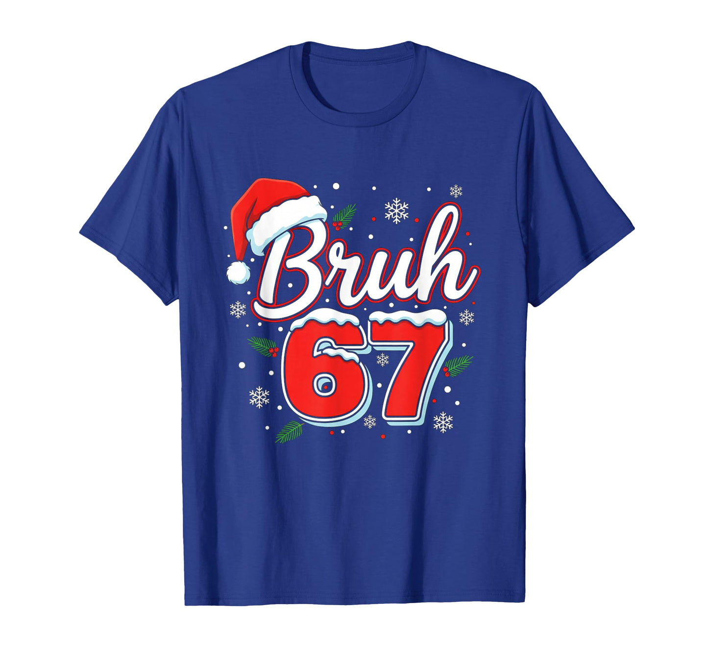 Funny Bruh 67 Christmas Holiday Women Kids Xmas Pajamas T-Shirt