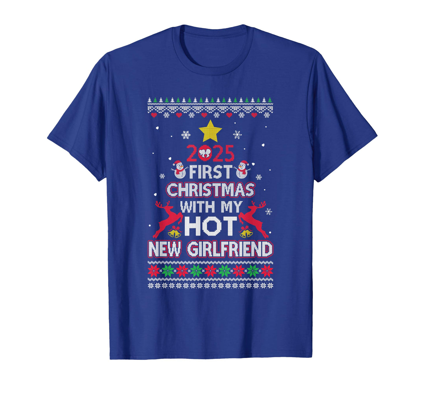 2025 First Christmas with My Hot New Girlfriend Ugly T-Shirt