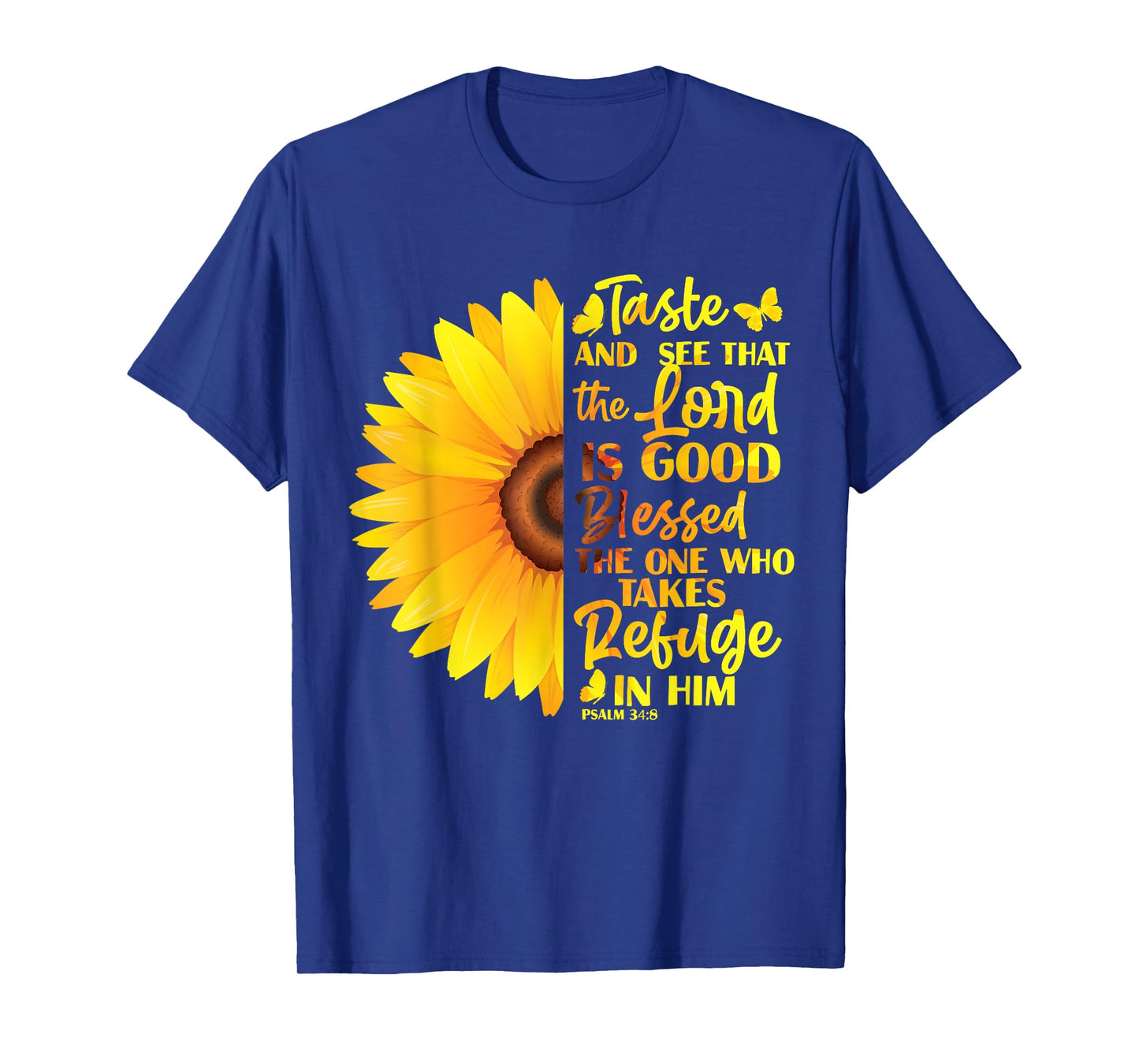 Christian Bible Verse Psalm 34 8 Sunflower Flower T-Shirt