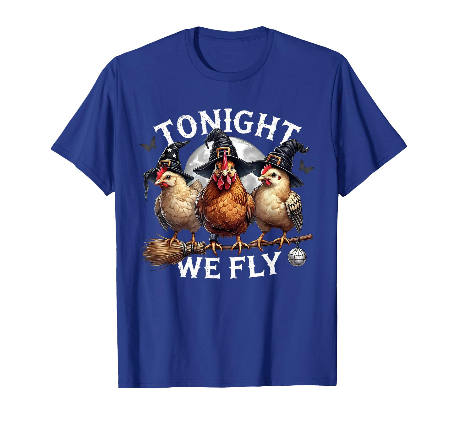 Witchy Tonight We Fly Funny Chickens Lovers Moon Halloween T-Shirt