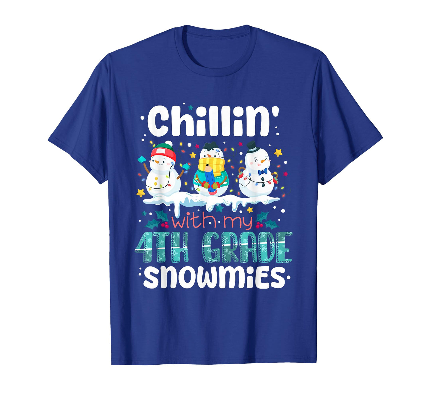 Chillin with My 4th Grade Snowmies Teacher Christmas Snowman T-Shirt