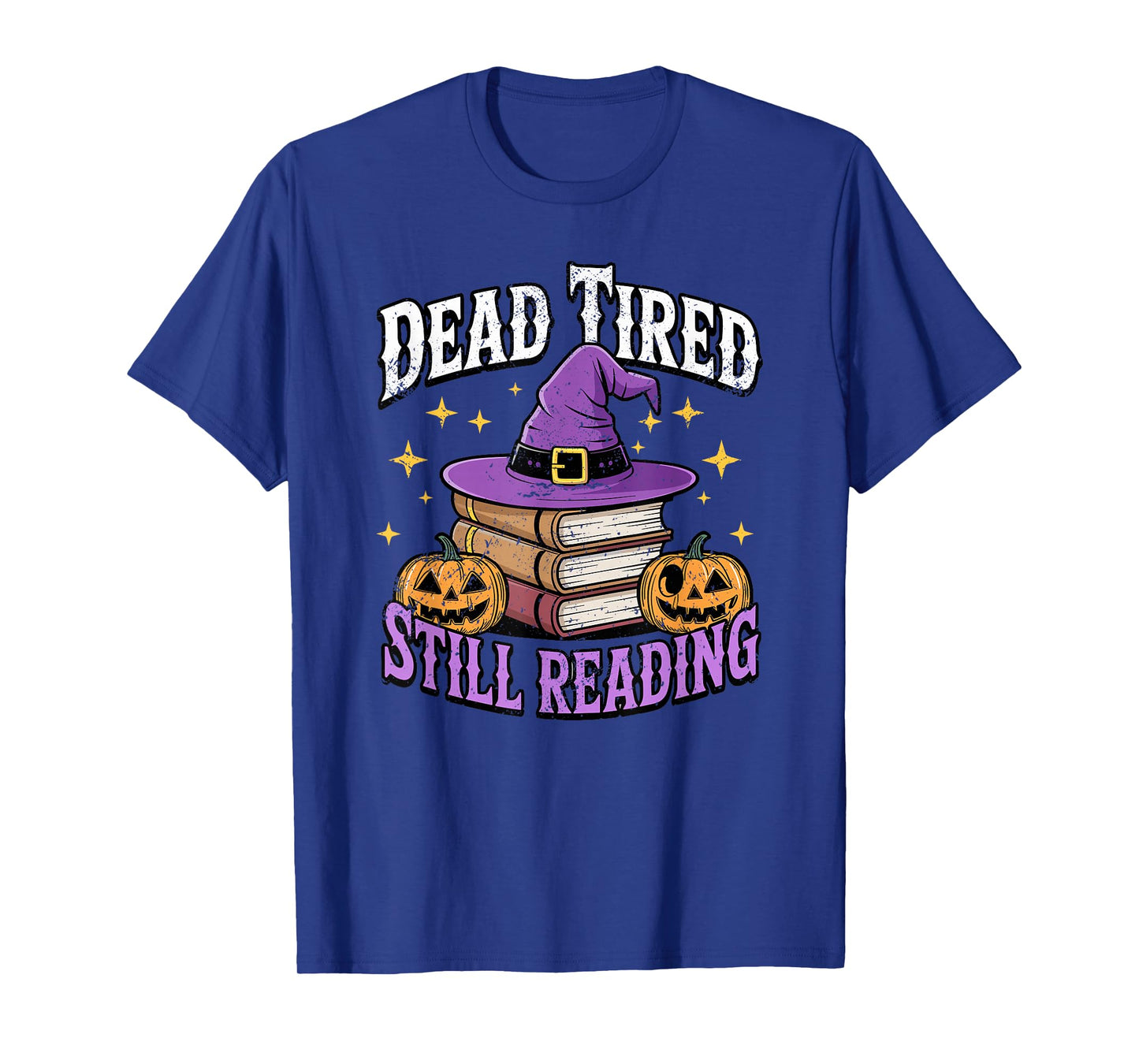 Dead Tired Still Reading Witch Hat Books Pumpkins T-Shirt