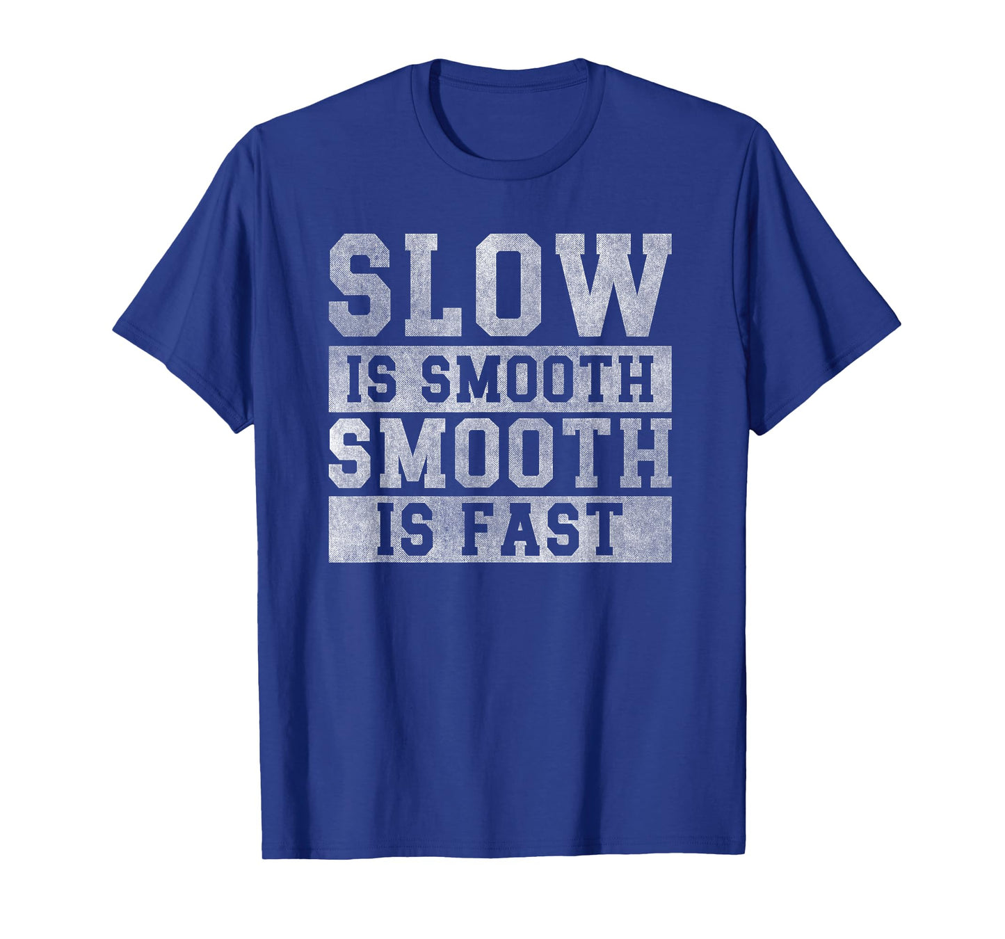 workout Slow Is Smooth, positive quote motivational sayings T-Shirt