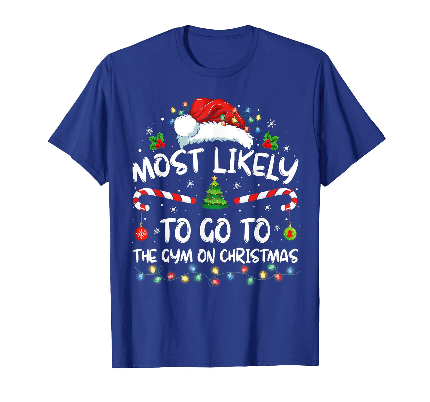 Most Likely To Go To The Gym On Christmas Family Pajamas T-Shirt
