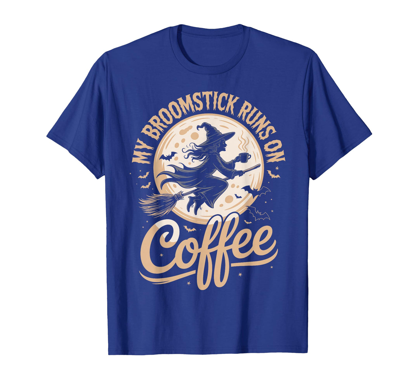 My Broomstick Runs On Coffee T-Shirt