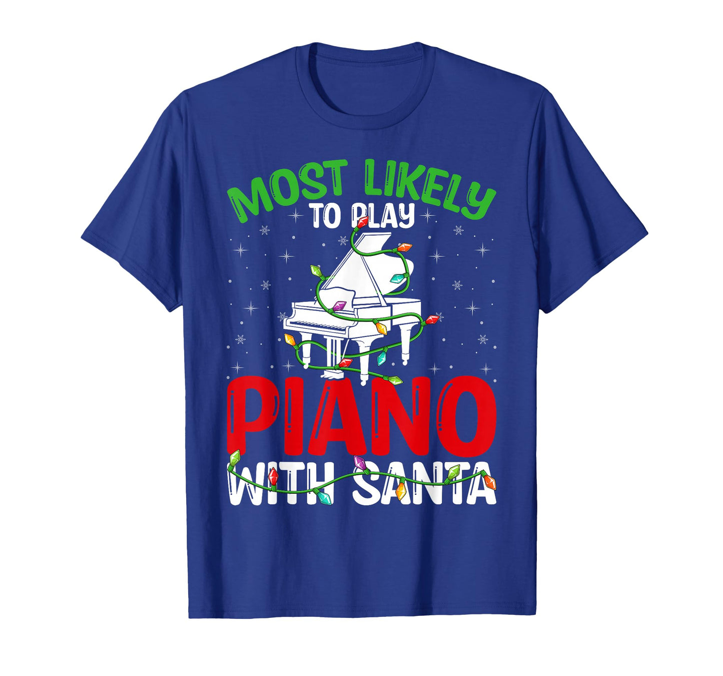 Most Likely to Play Piano with Santa Funny Christmas Pianist T-Shirt