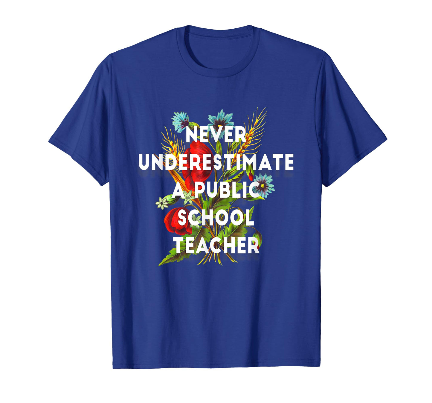 Never Underestimate a Public School Teacher Motivational T-Shirt