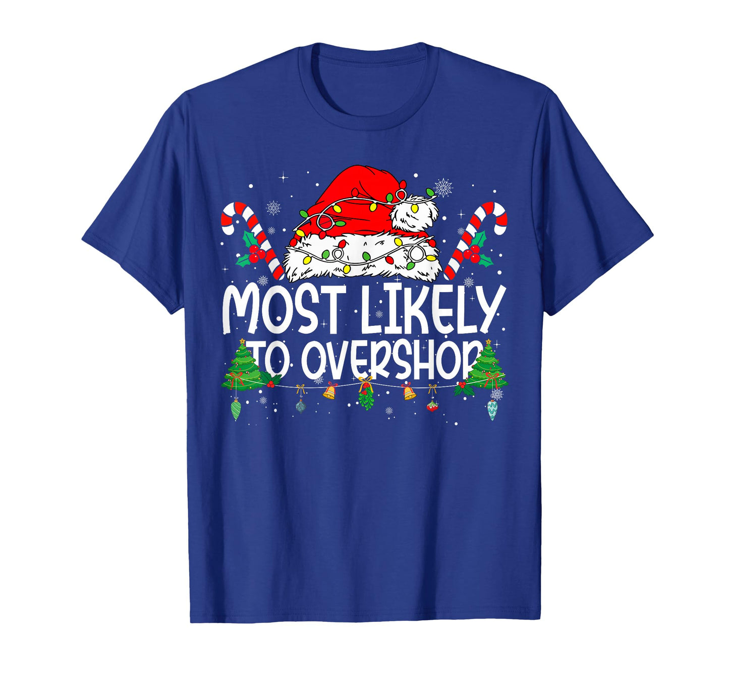 Family Matching Xmas Most Likely to Overshop T-Shirt