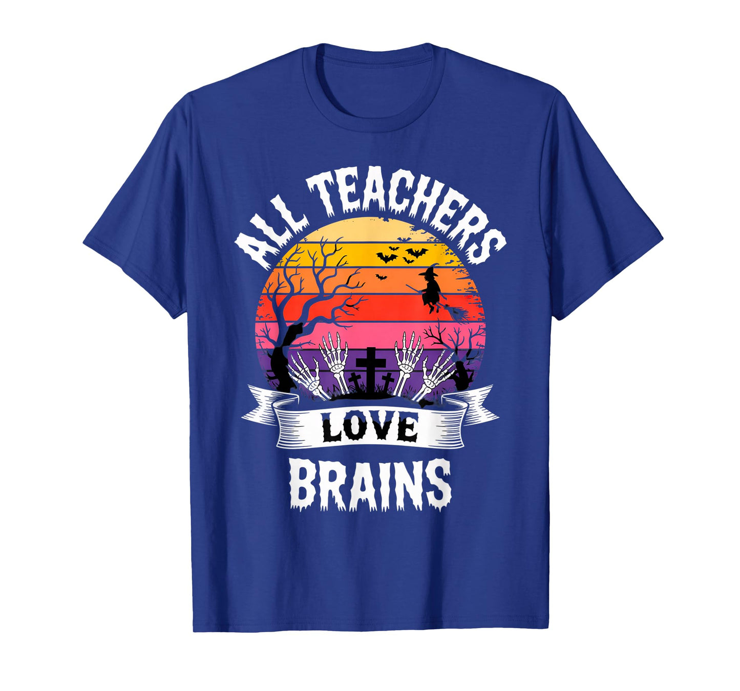 All Teachers Love Brains Funny Halloween Spooky Classroom T-Shirt