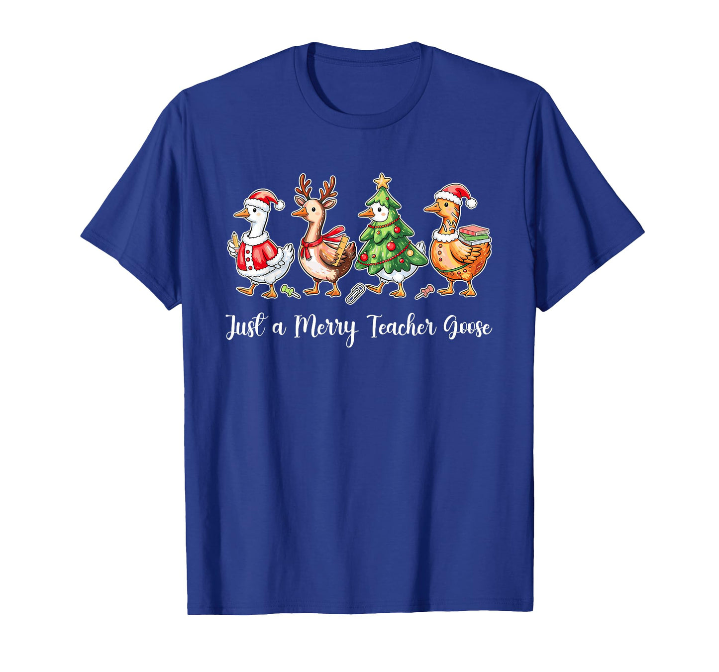 Just A Merry Teacher Goose Christmas Xmas Design T-Shirt