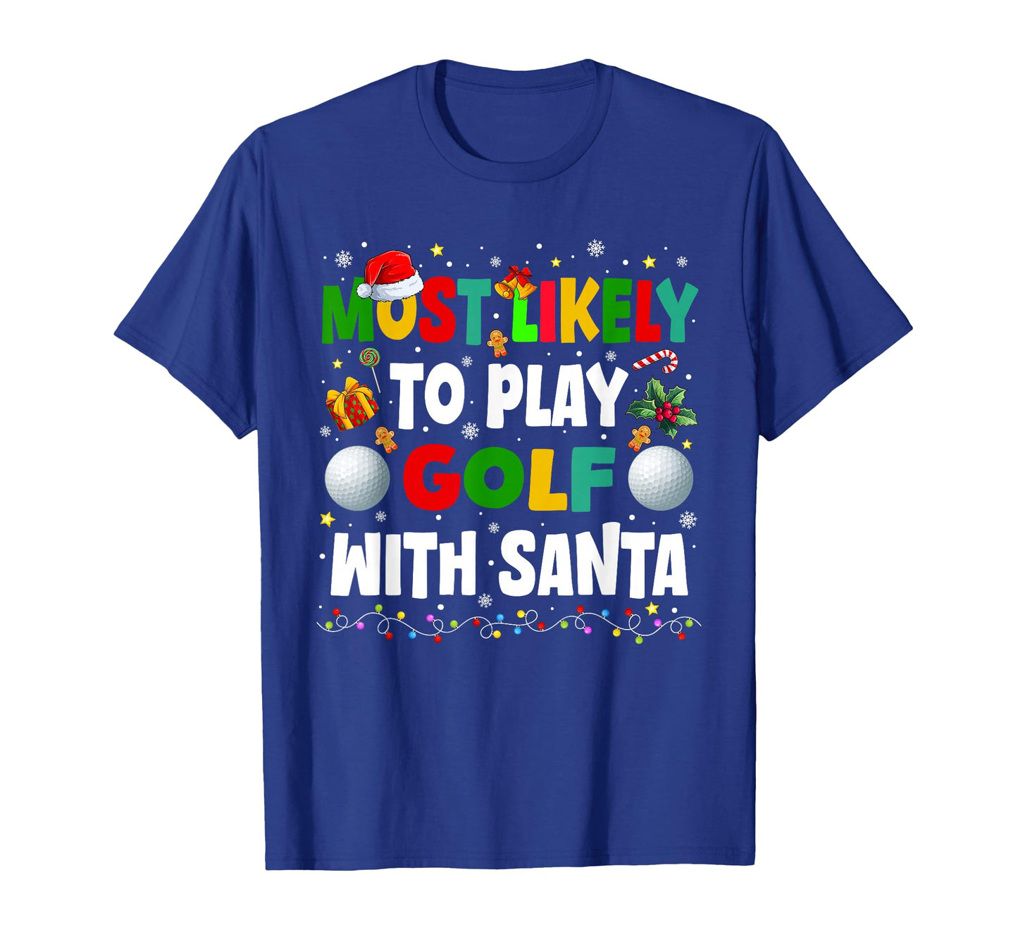 Funny Most Likely to Play Golf with Santa Family Christmas T-Shirt