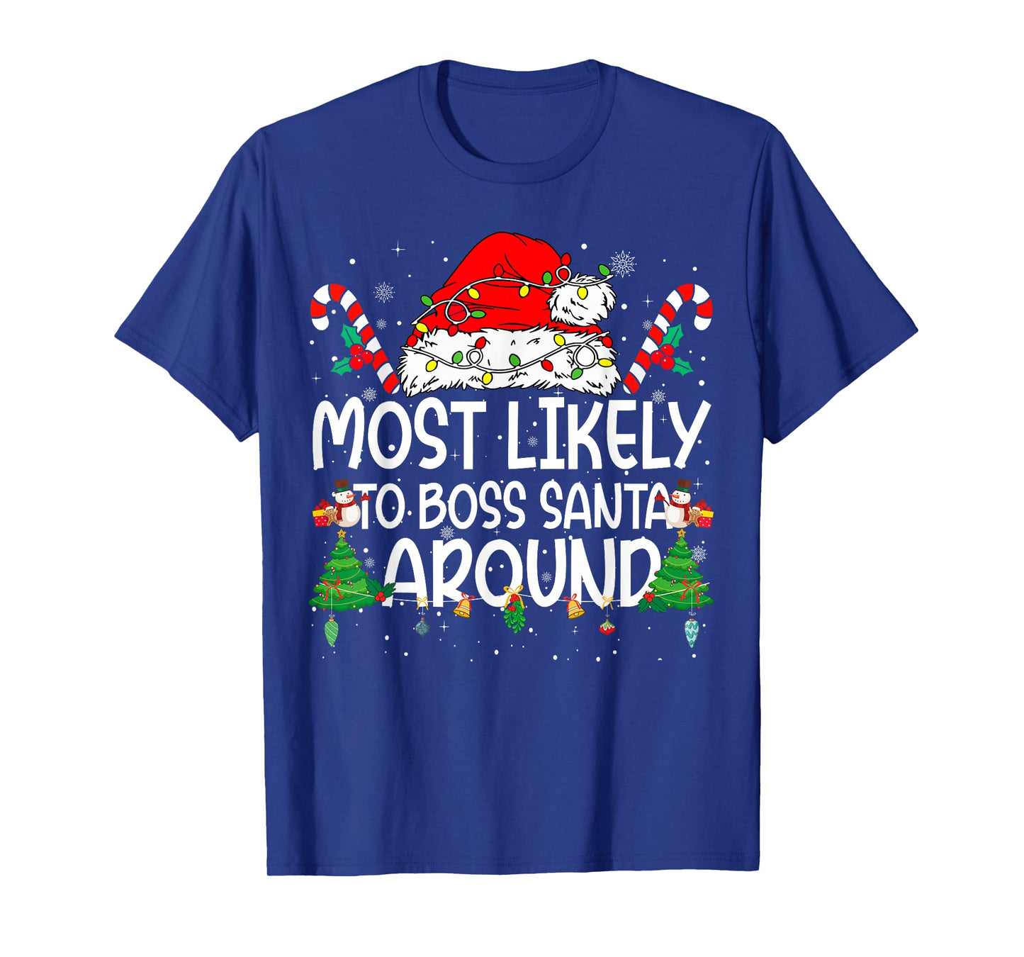 Family Matching Xmas Most Likely to Boss Santa Around T-Shirt