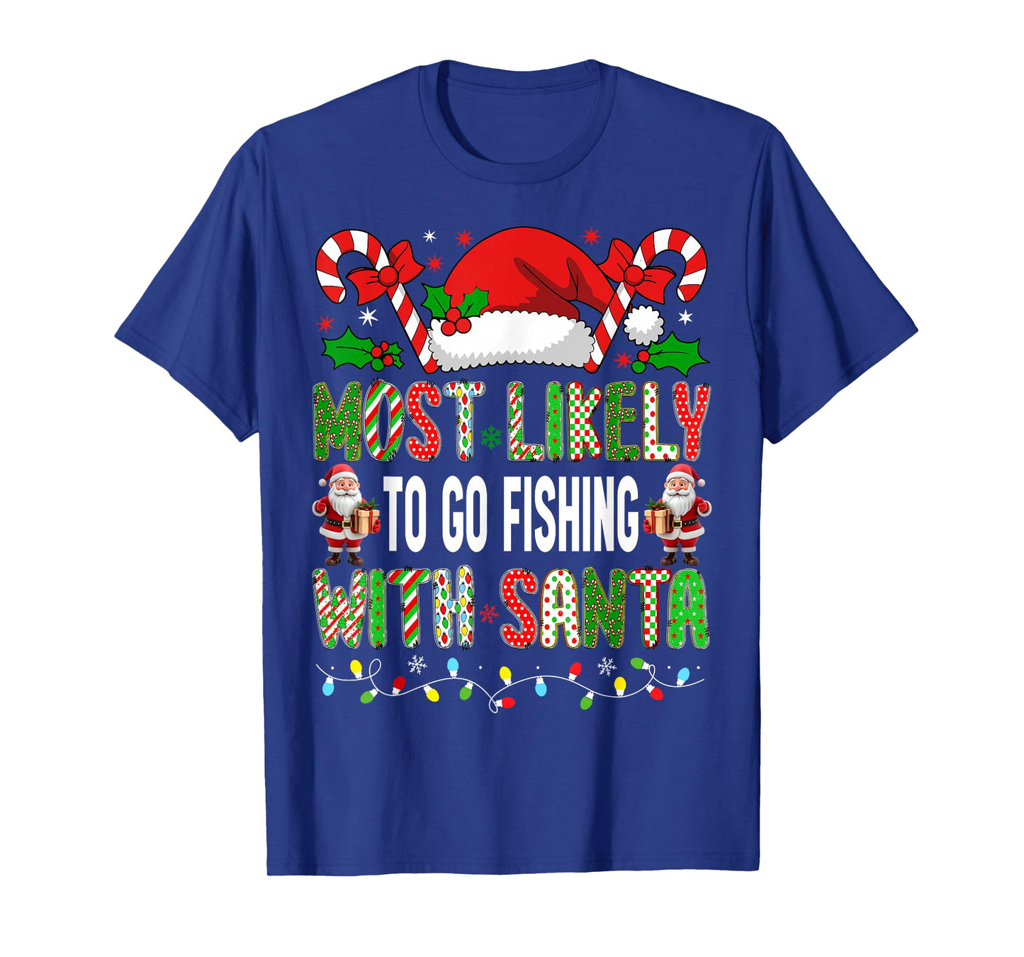 HUGvyn Most Likely to Go Fishing with Santa Christmas Fisher T-Shirt