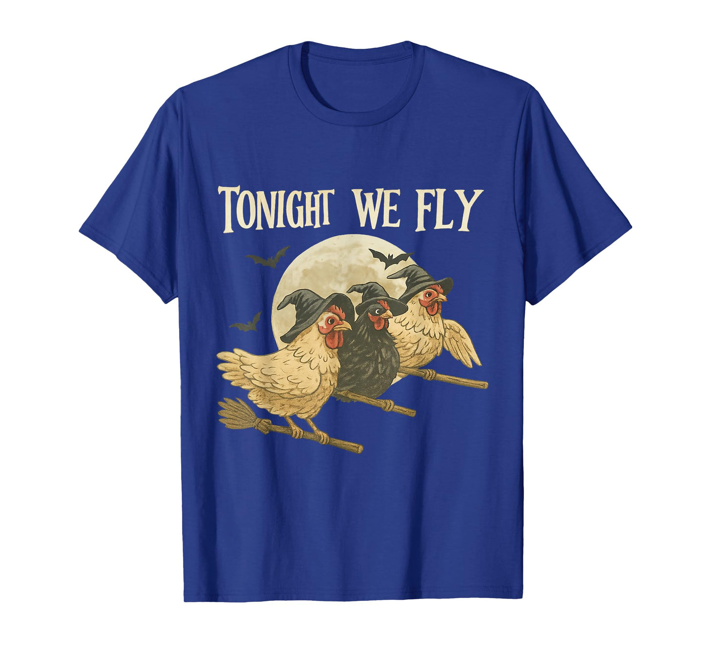 Tonight We Fly Funny Witch Chicken Halloween Men Women Kids T-Shirt