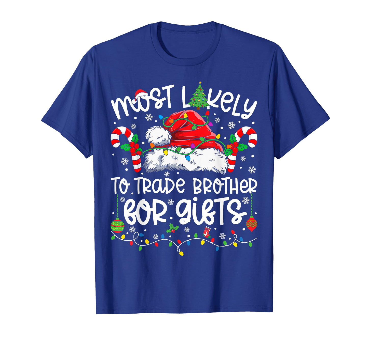 Most Likely to Trade Brother for Gifts Matching Christmas T-Shirt