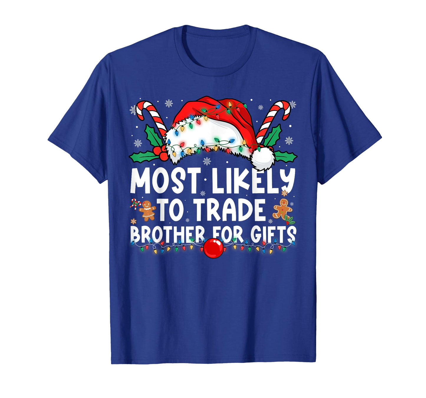 Most Likely to Trade Brother for Gifts Family Christmas T-Shirt