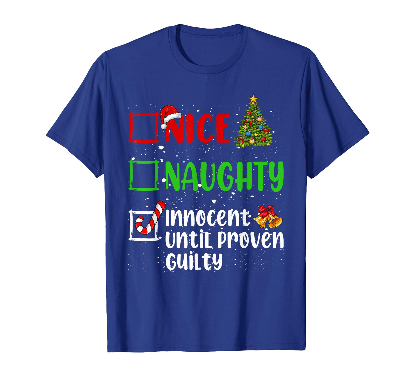 Nice Naughty Innocent Until Proven Guilty Christmas List T-Shirt