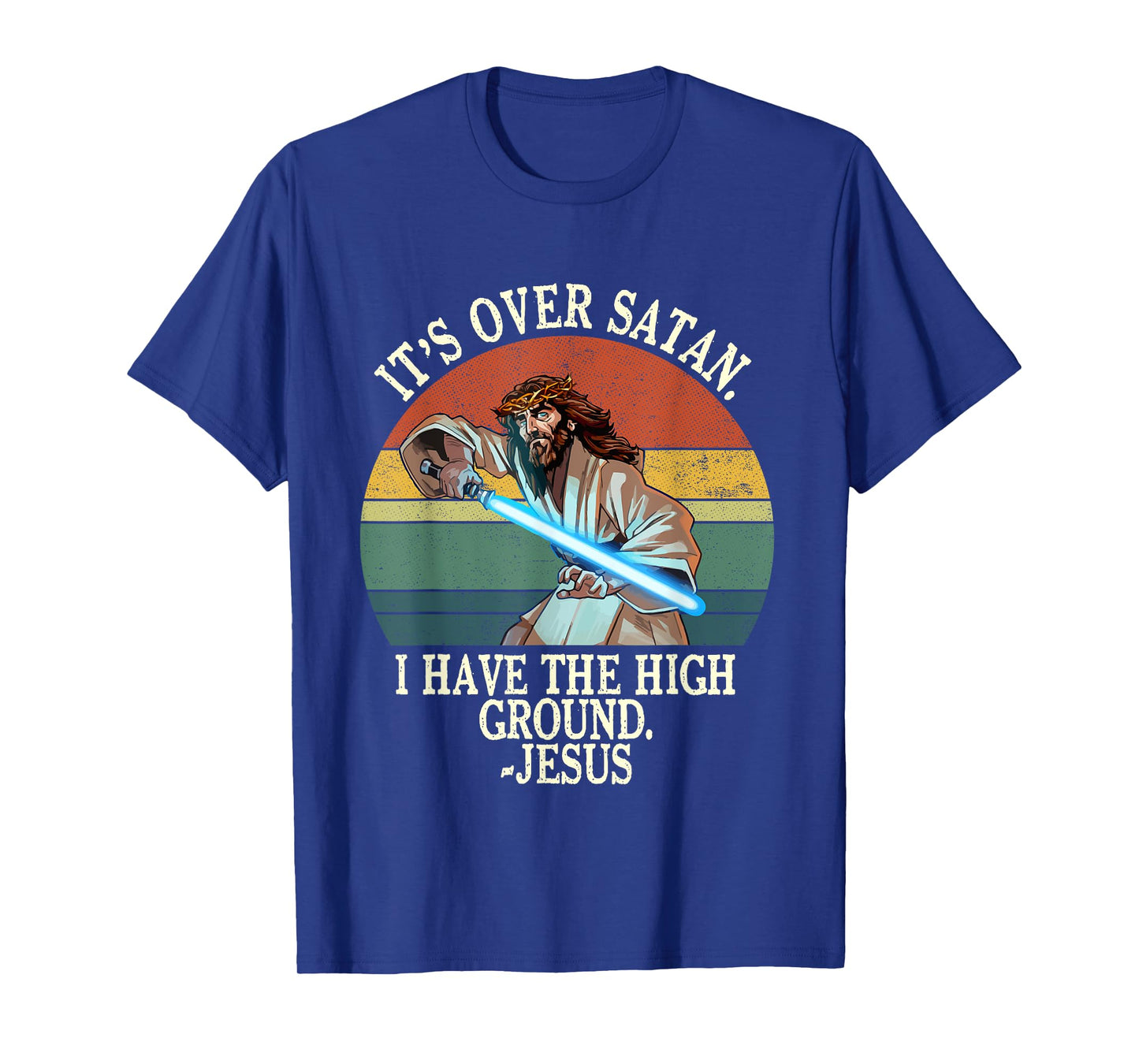 It's Over Satan I Have The High Ground T-Shirt