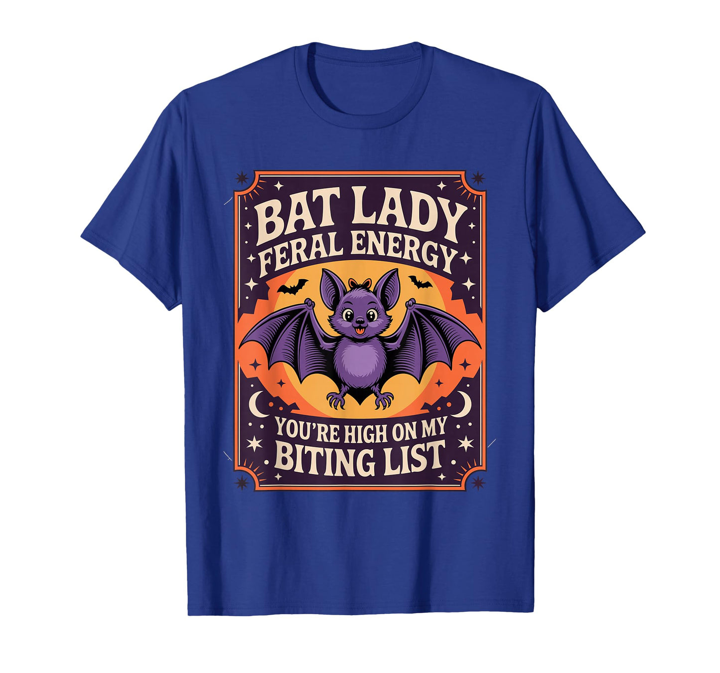 Bat Lady Feral Energy Gothic Halloween Vampire Dark Humor T-Shirt