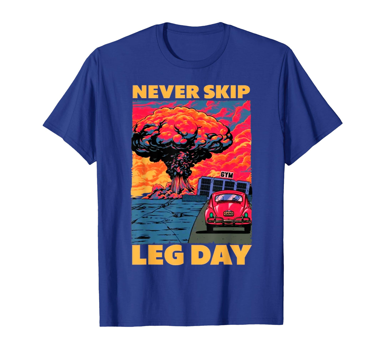 Never Skip Leg Day Weightlifting Bodybuilding Gym Muscle T-Shirt