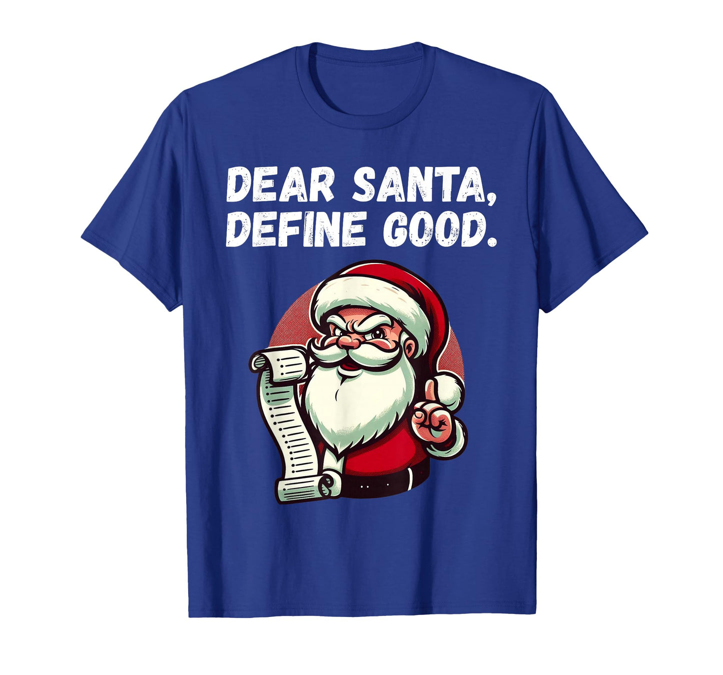 Funny Christmas Dear Santa Define Good Sarcastic Retro Santa T-Shirt