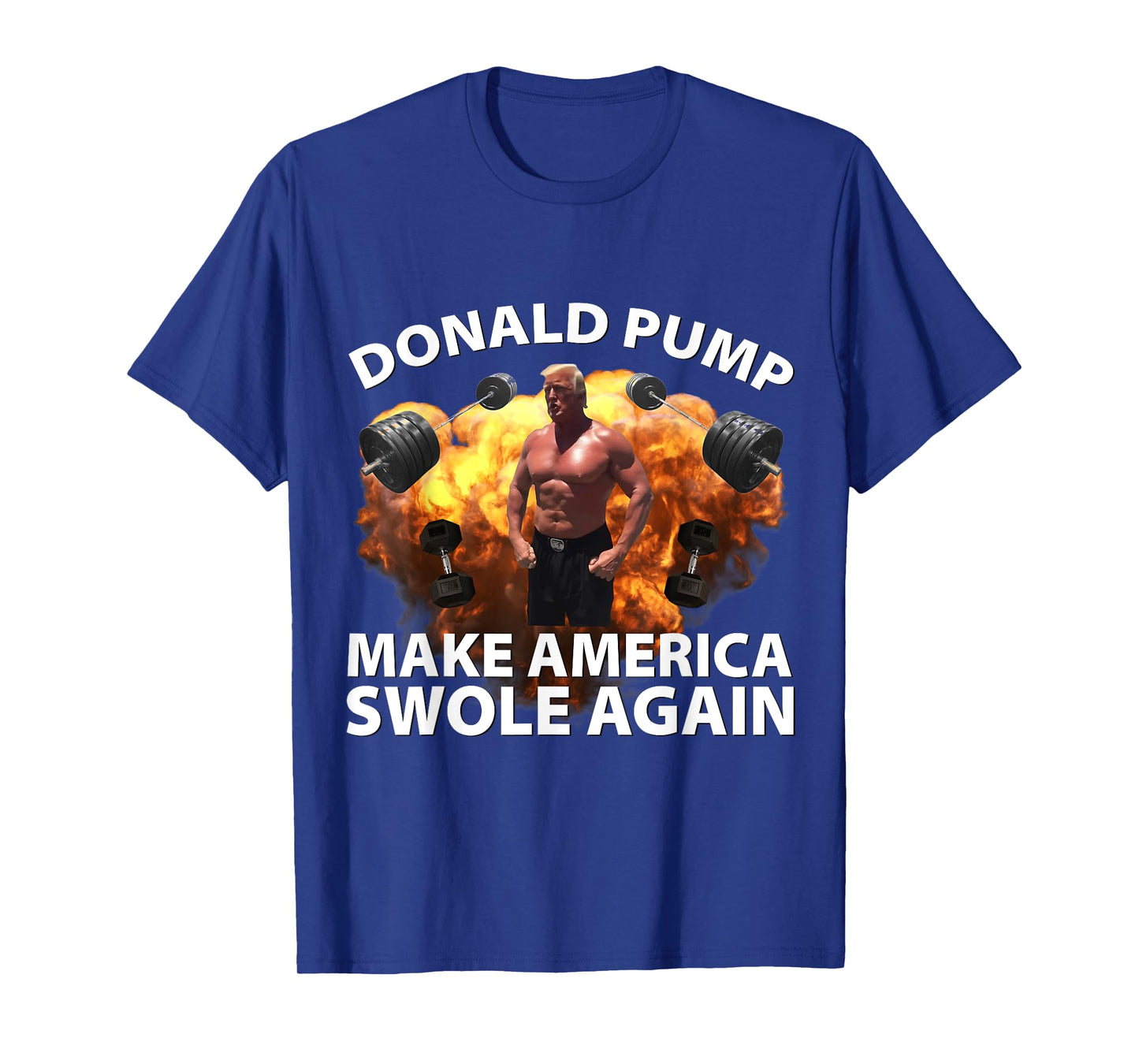 Donald Pump Swole America Trump Weight Lifting Gym Fitness T-Shirt